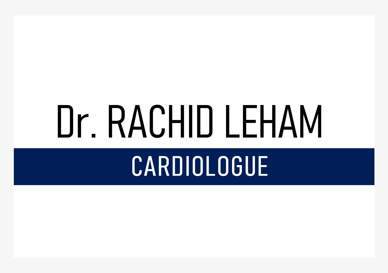 Dr. Rachid Leham, Cardiologue